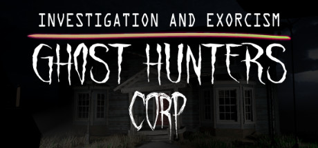 Ghost Hunters Corp [v 2021.08.18]