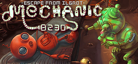 Mechanic 8230: Escape from Ilgrot [v 17.04.2022]